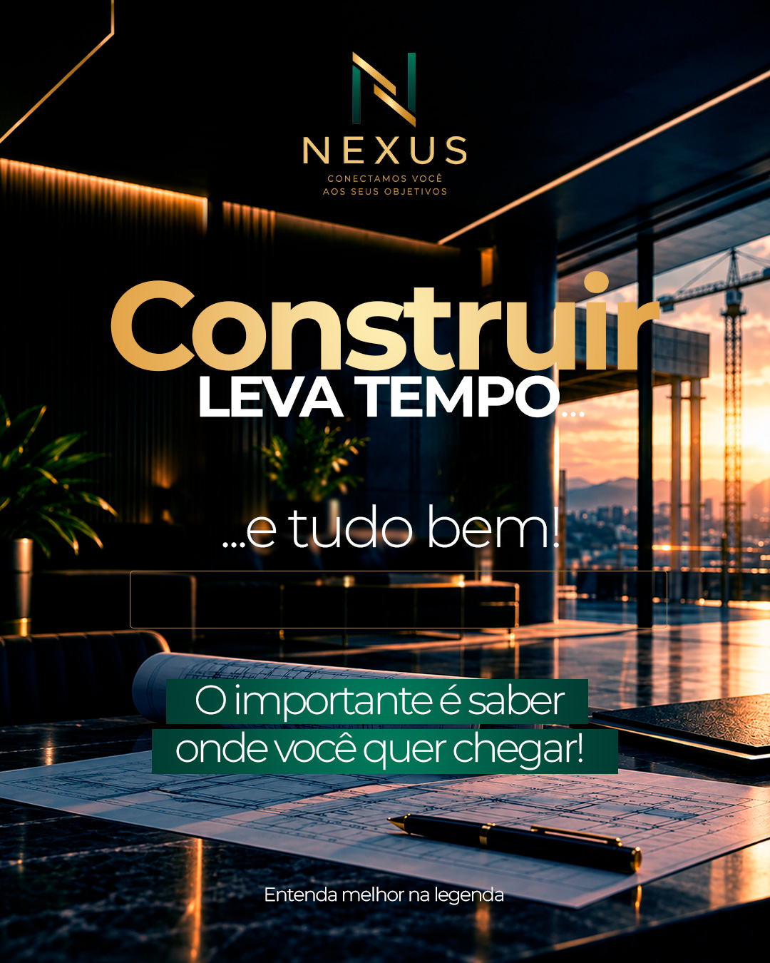 Arte Nexus: construir leva tempo, e tudo bem — o importante é saber onde você quer chegar